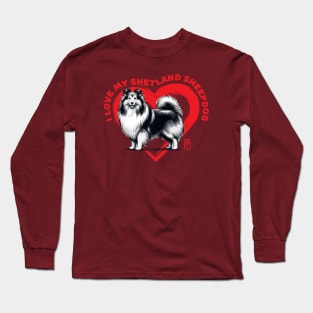 I Love My Shetland Sheepdog - I Love my dog - Family dog Long Sleeve T-Shirt